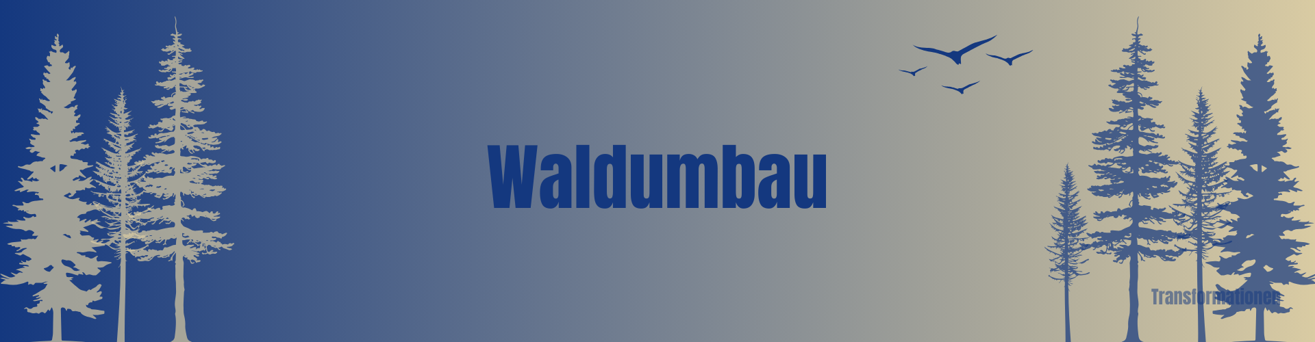 Waldumbau Banner