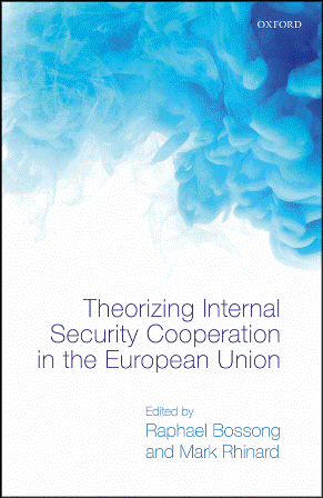 Towards-a-European-internal-security-order-3_Theorizing-EU-internal-security-cooperation_neu ©Oxford University Press